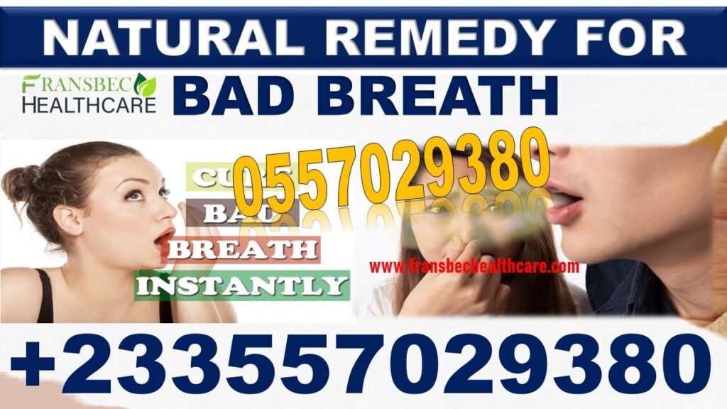 Best Bad Breath Natural Treatment in Ghana