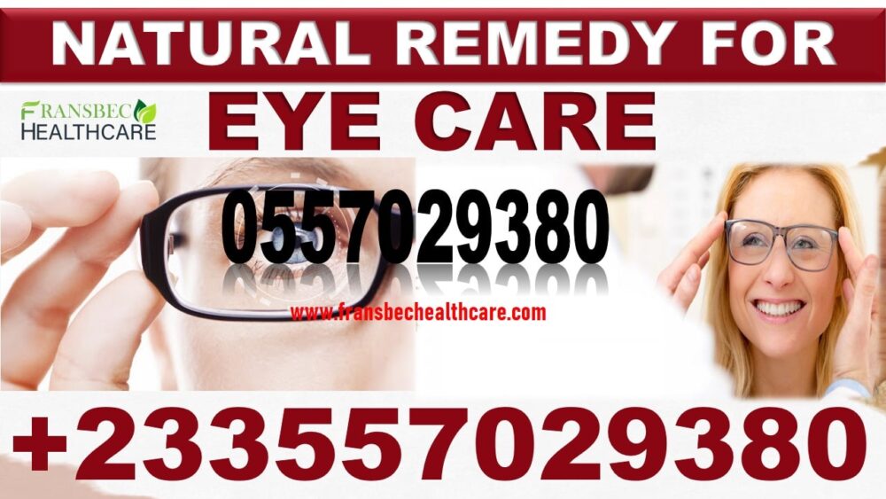 Best Eye Problem Natural Solution in Ghana
